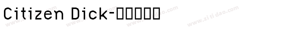 Citizen Dick字体转换